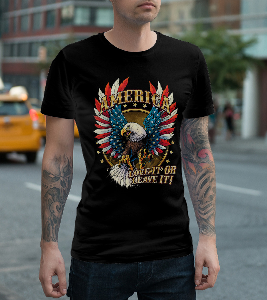 America Patriotic Eagle Love It Or Leave It T-Shirt