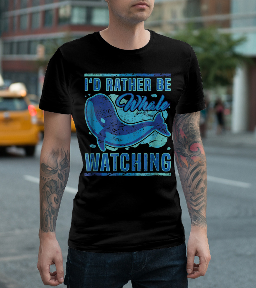 I'd Rather Be Whale Watching T-Shirt