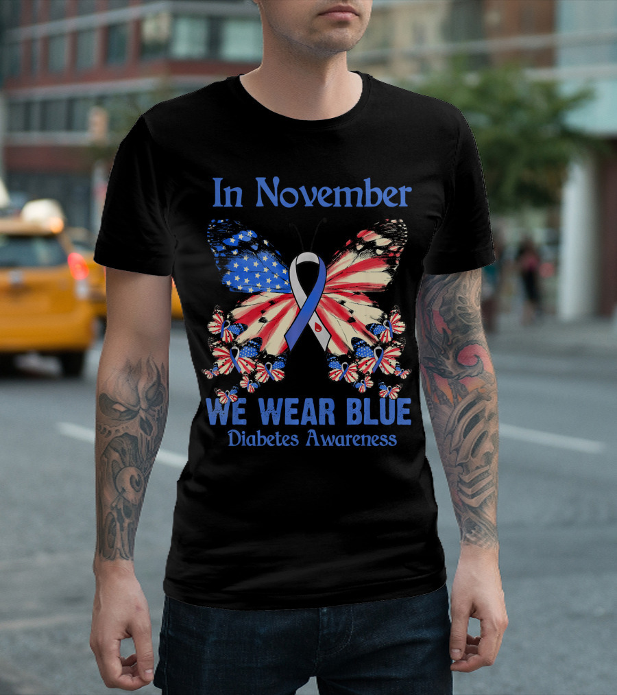 In November We Wear Blue Diabetes Awareness USA Butterfly T-Shirt