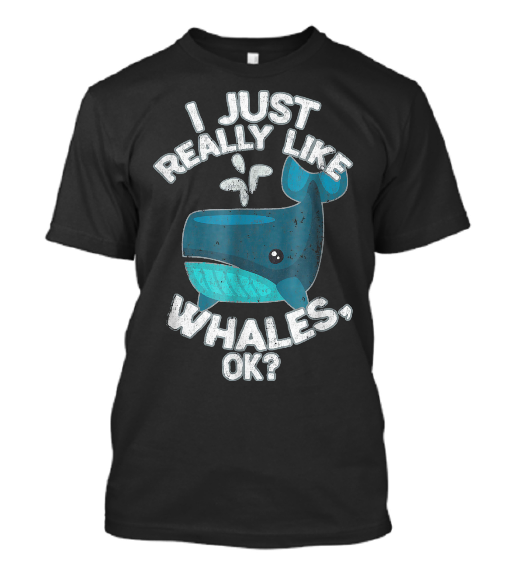 I Just Really Like Whales, OK? T-Shirt