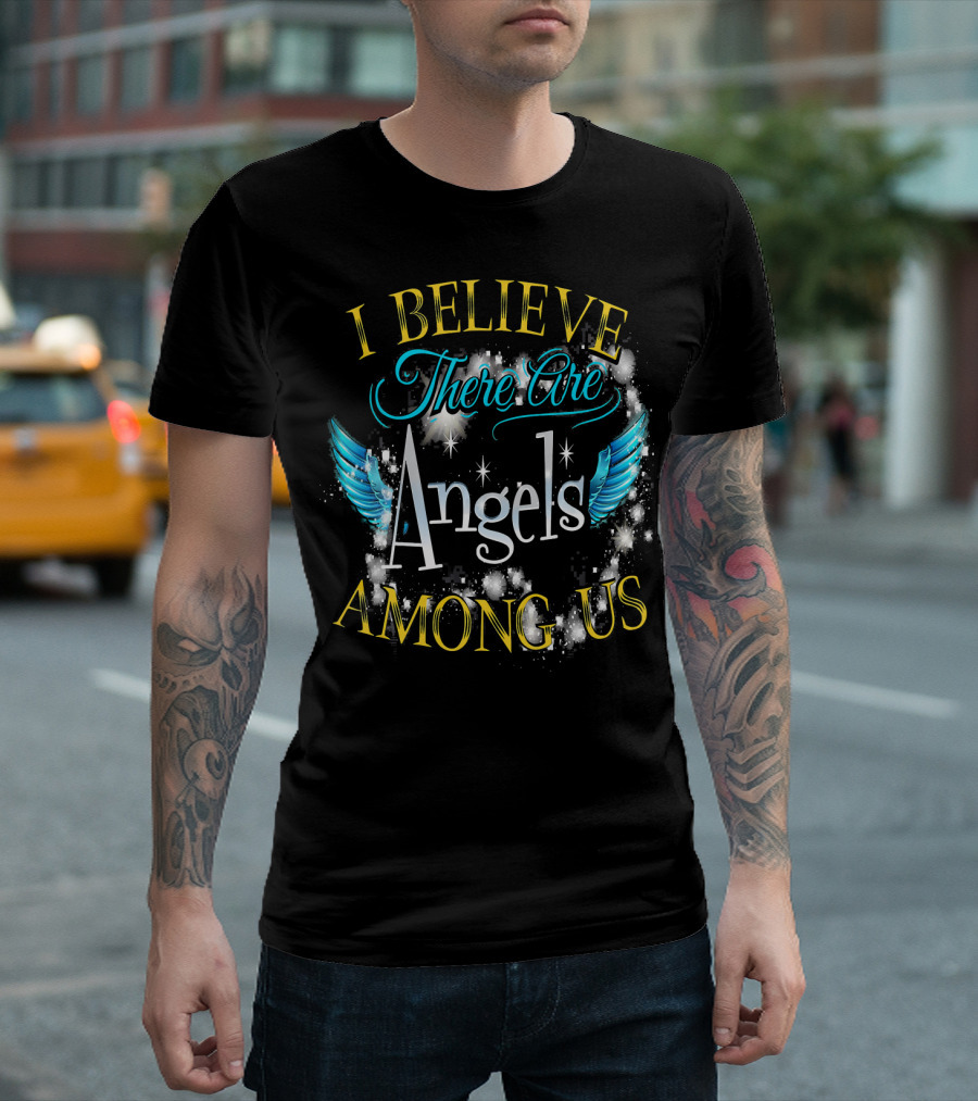 I Believe There Are Angels Among Us Stars Wings T-Shirt