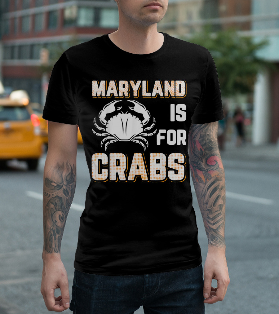 MARYLAND IS FOR CRABS Crustacean T-Shirt