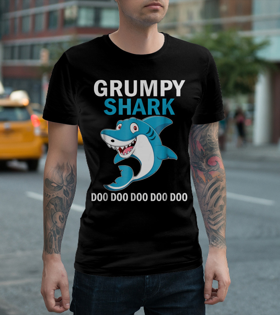 GRUMPY SHARK DOO DOO DOO DOO DOO T-Shirt