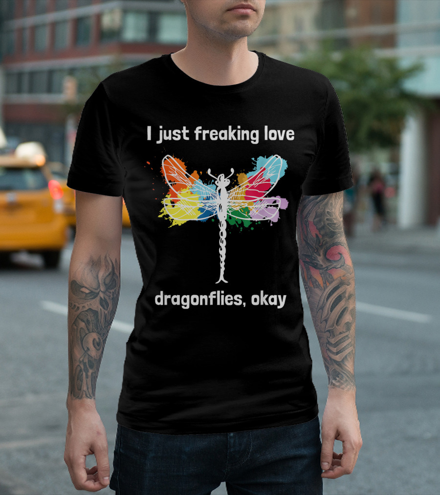 I Just Freaking Love Dragonflies Okay Rainbow Splash Dragonfly T-Shirt