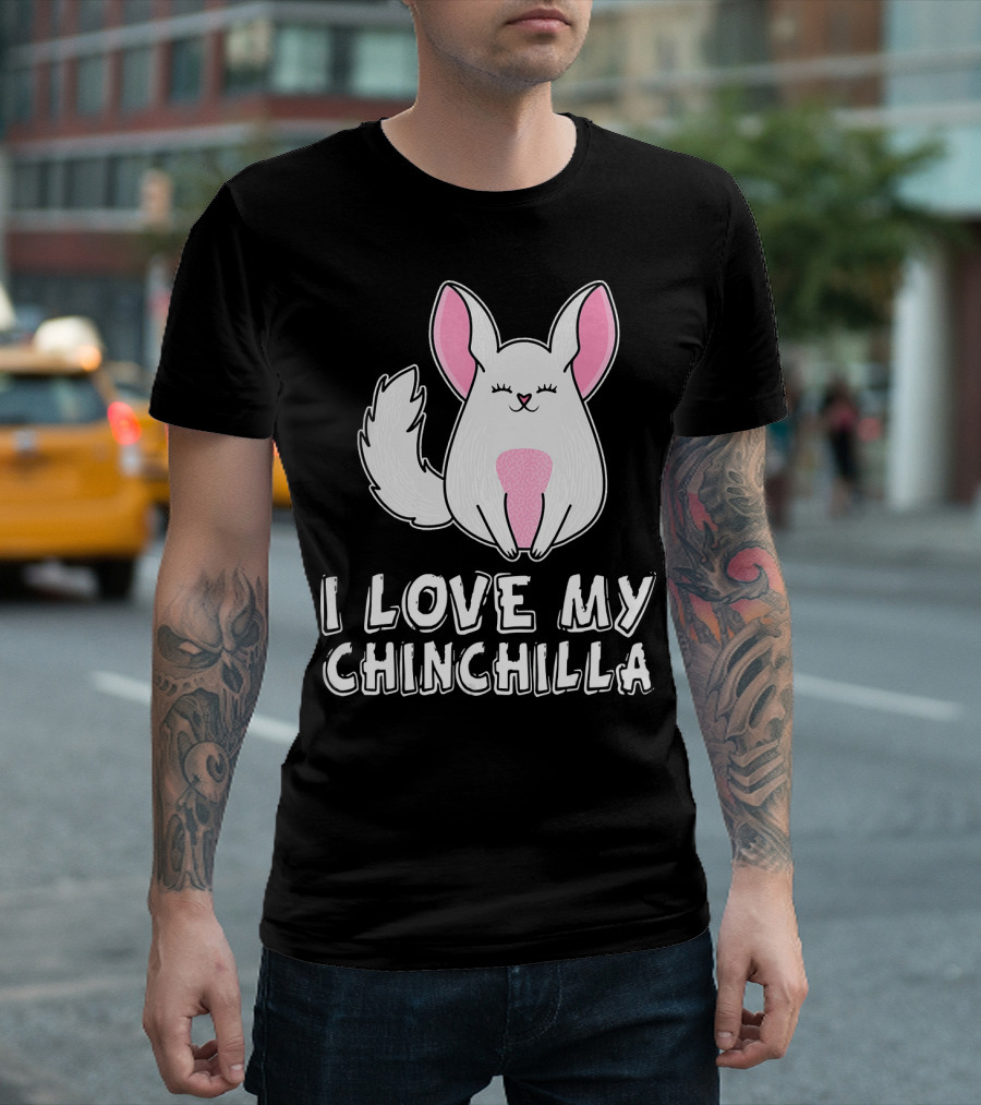 I Love My Chinchilla Cartoon Character Pink and White T-Shirt