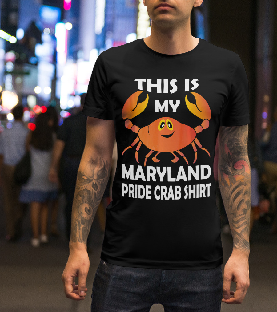 THIS IS MY MARYLAND PRIDE CRAB T-Shirt