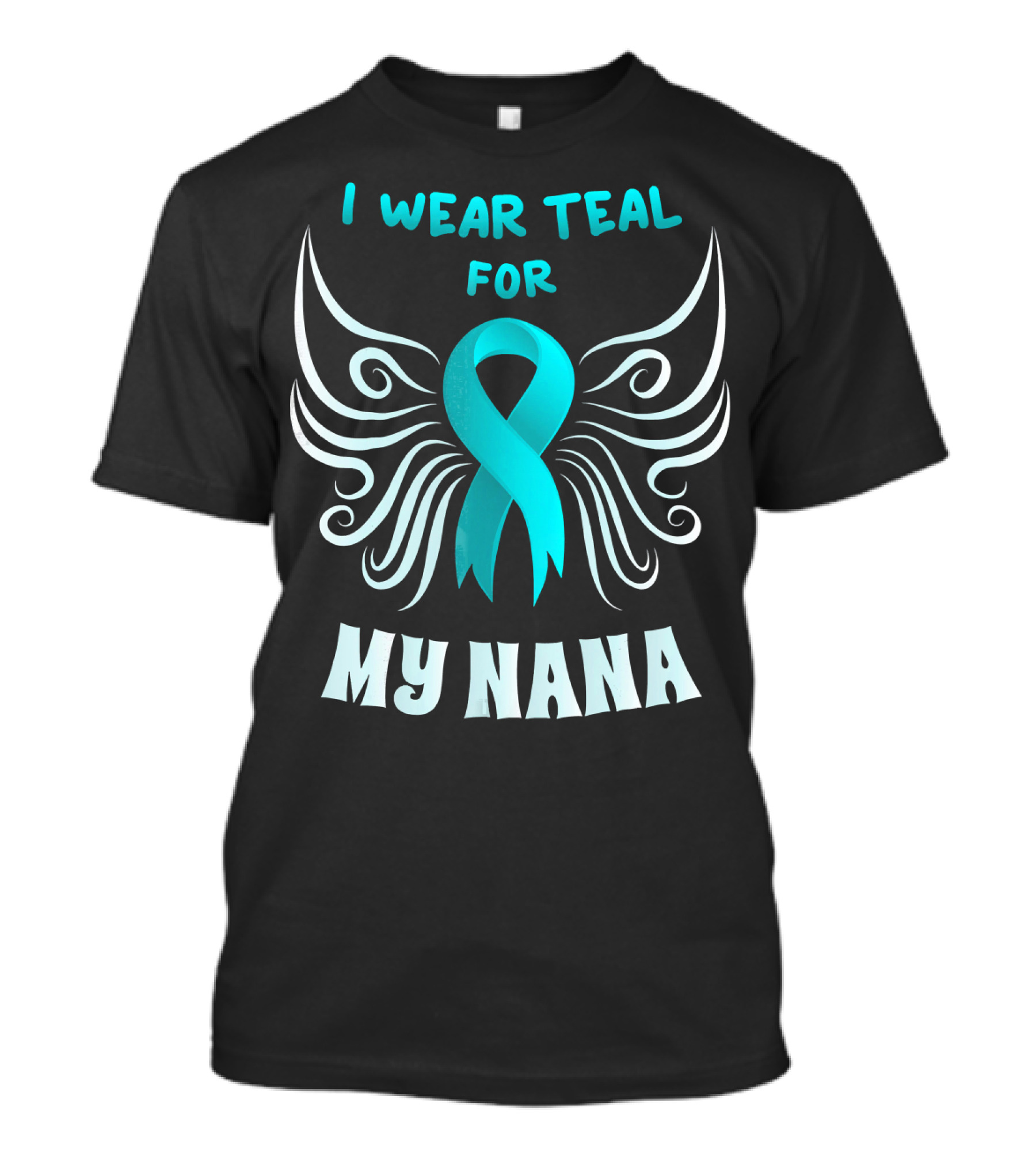 I Wear Teal For My Nana Winged T-Shirt
