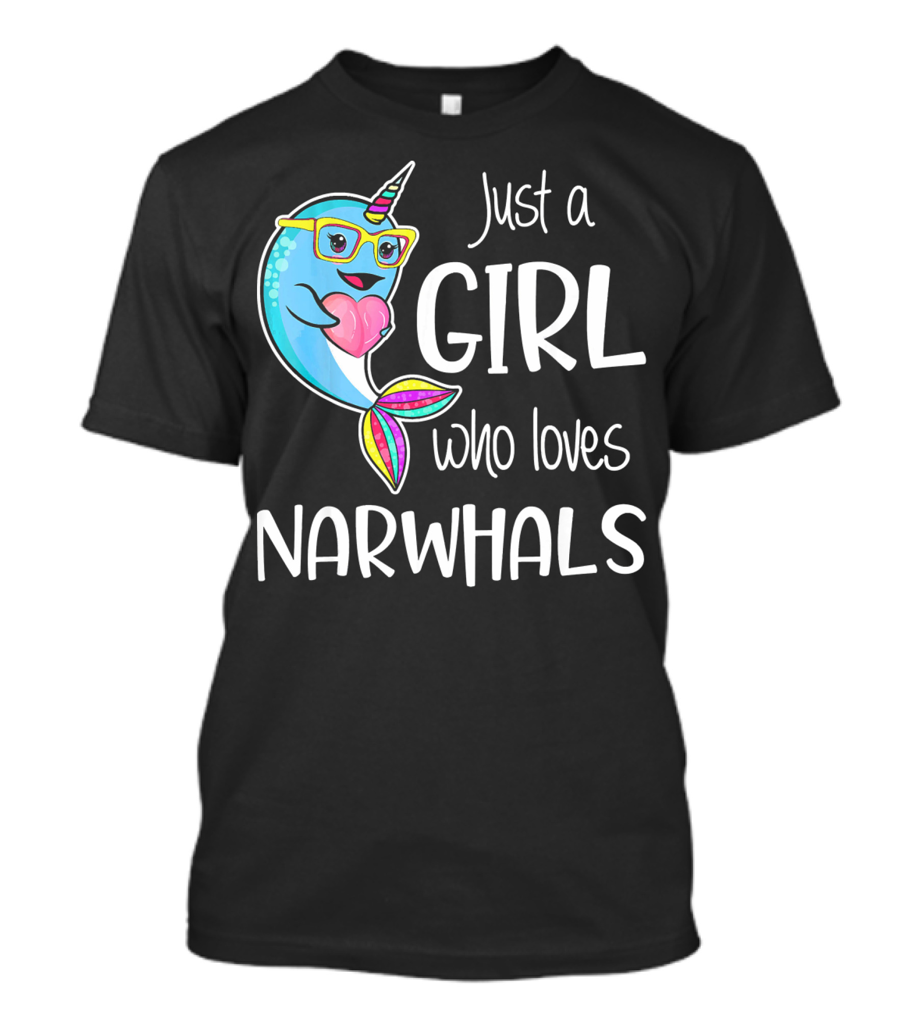 Just A Girl Who Loves Narwhals With Cute Cartoon Narwhal Wearing Glasses And Holding Heart T-Shirt
