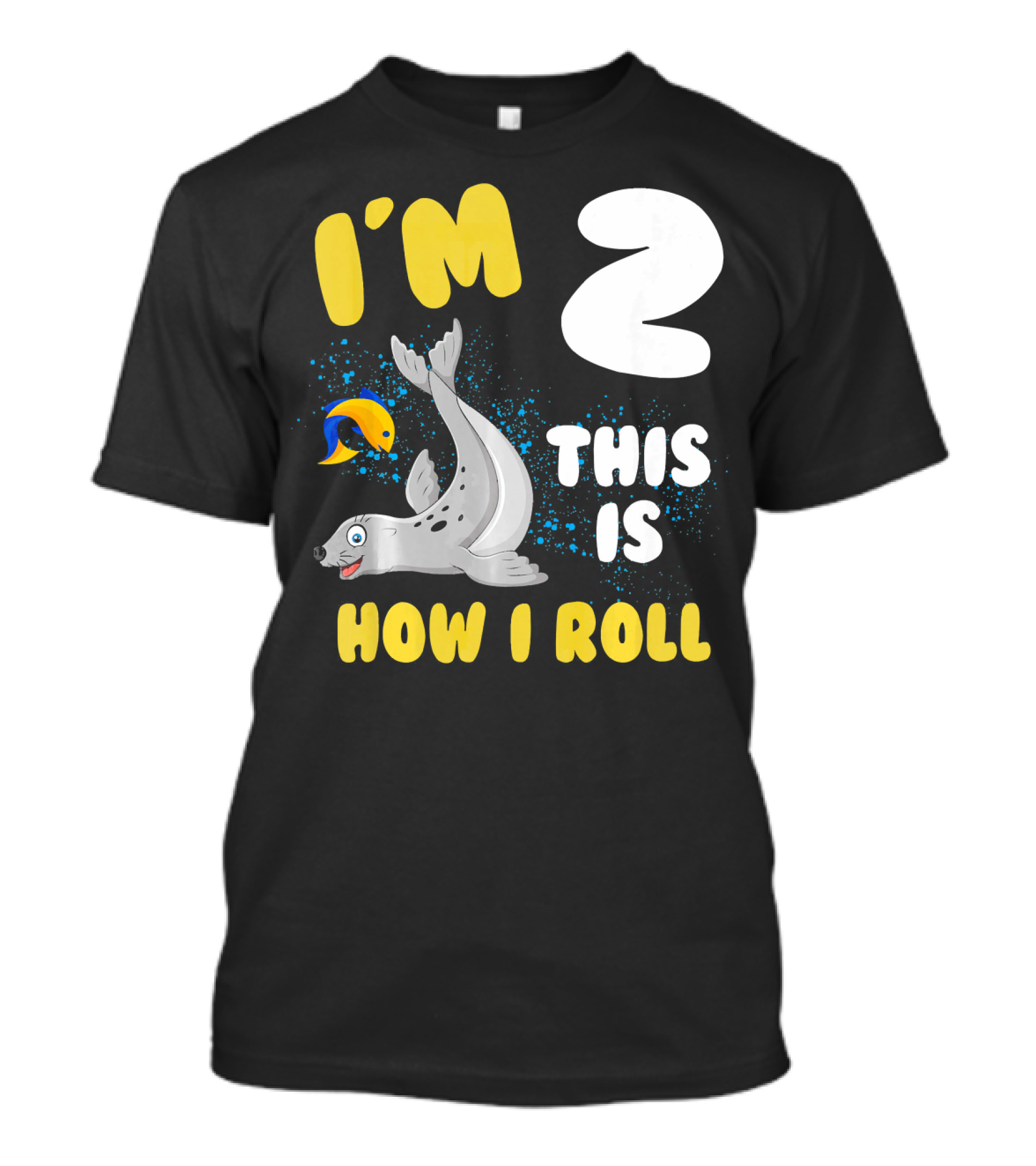 I'M 2 This Is How I Roll Seal With Fish Children's Birthday T-Shirt