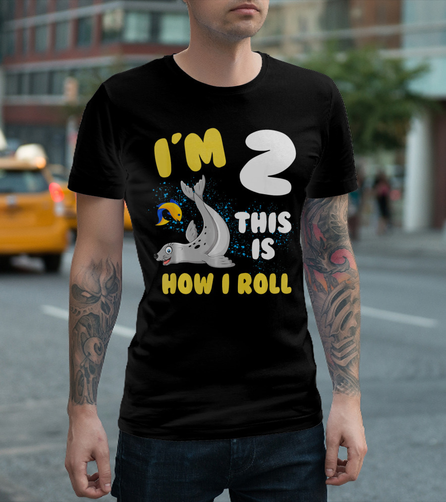 I'M 2 This Is How I Roll Seal With Fish Children's Birthday T-Shirt