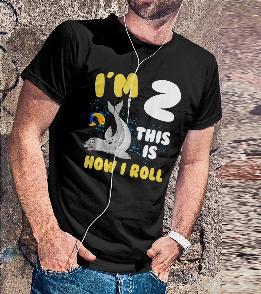 I'M 2 This Is How I Roll Seal With Fish Children's Birthday T-Shirt