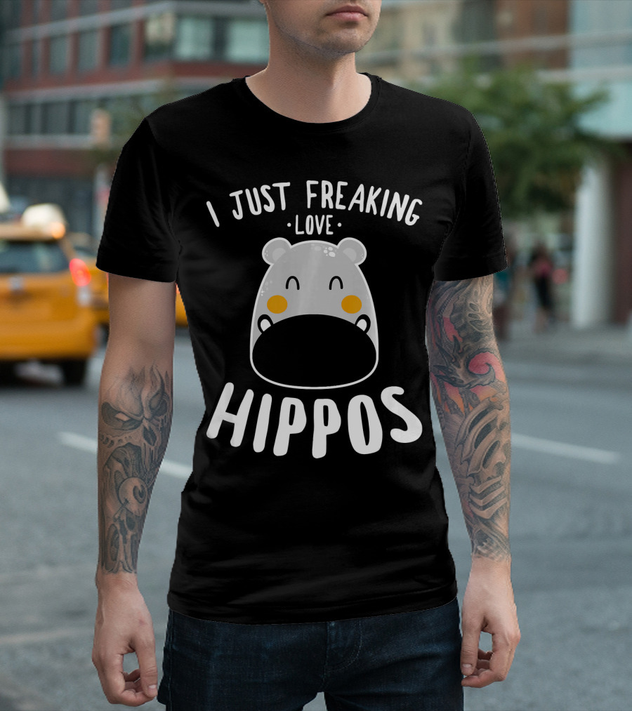 I Just Freaking Love Hippos T-Shirt