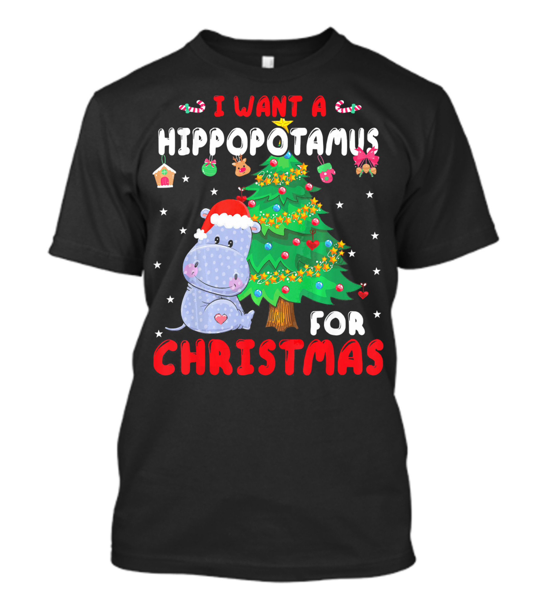 I Want A Hippopotamus For Christmas Tree Noel Presents T-Shirt