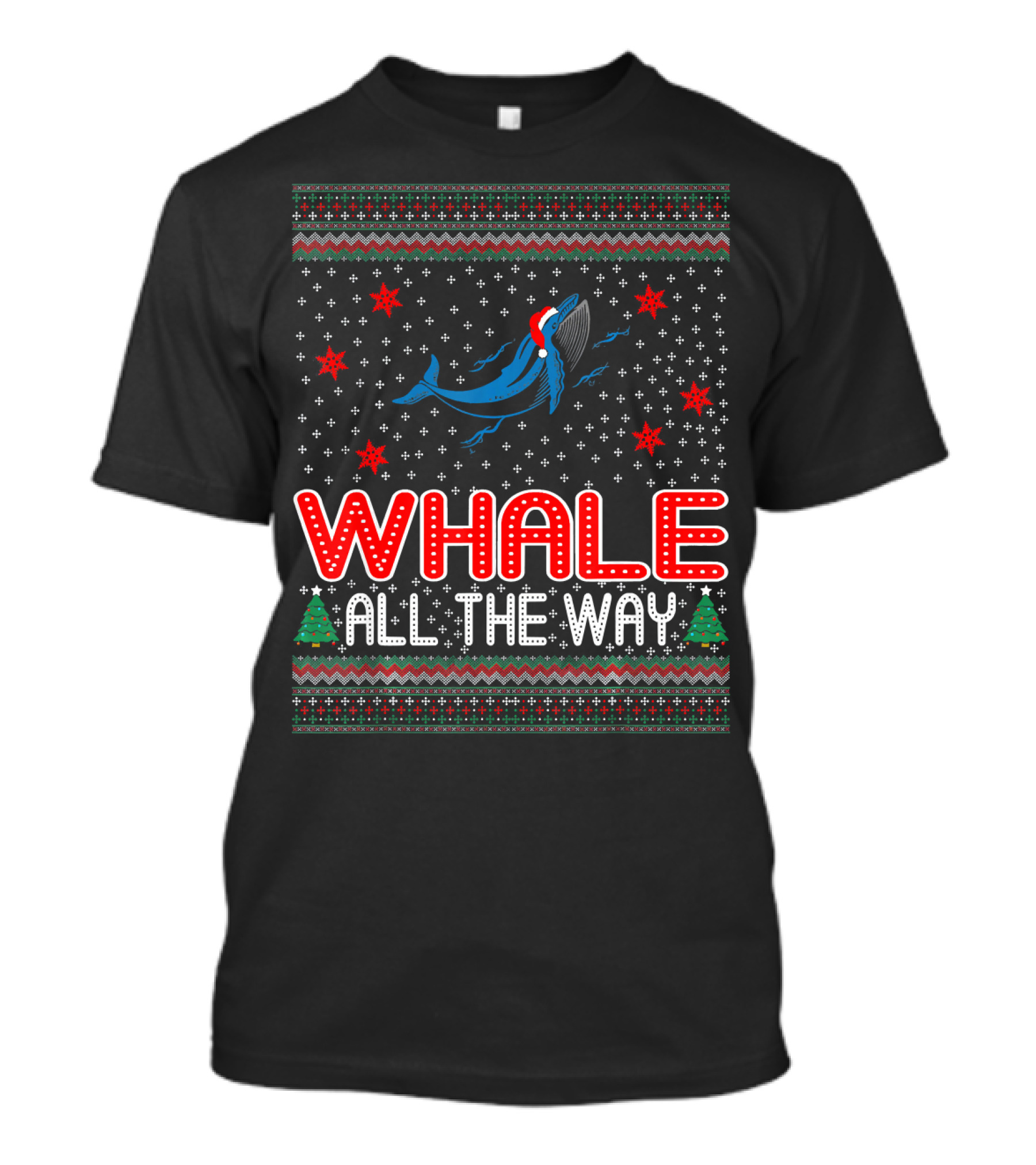 Whale All The Way Christmas Sweater Style Holiday T-Shirt