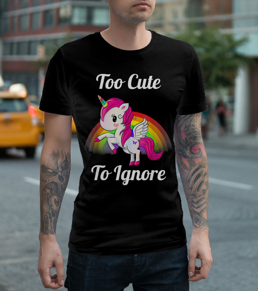 Too Cute To Ignore Unicorn With Butterfly And Rainbow T-Shirt