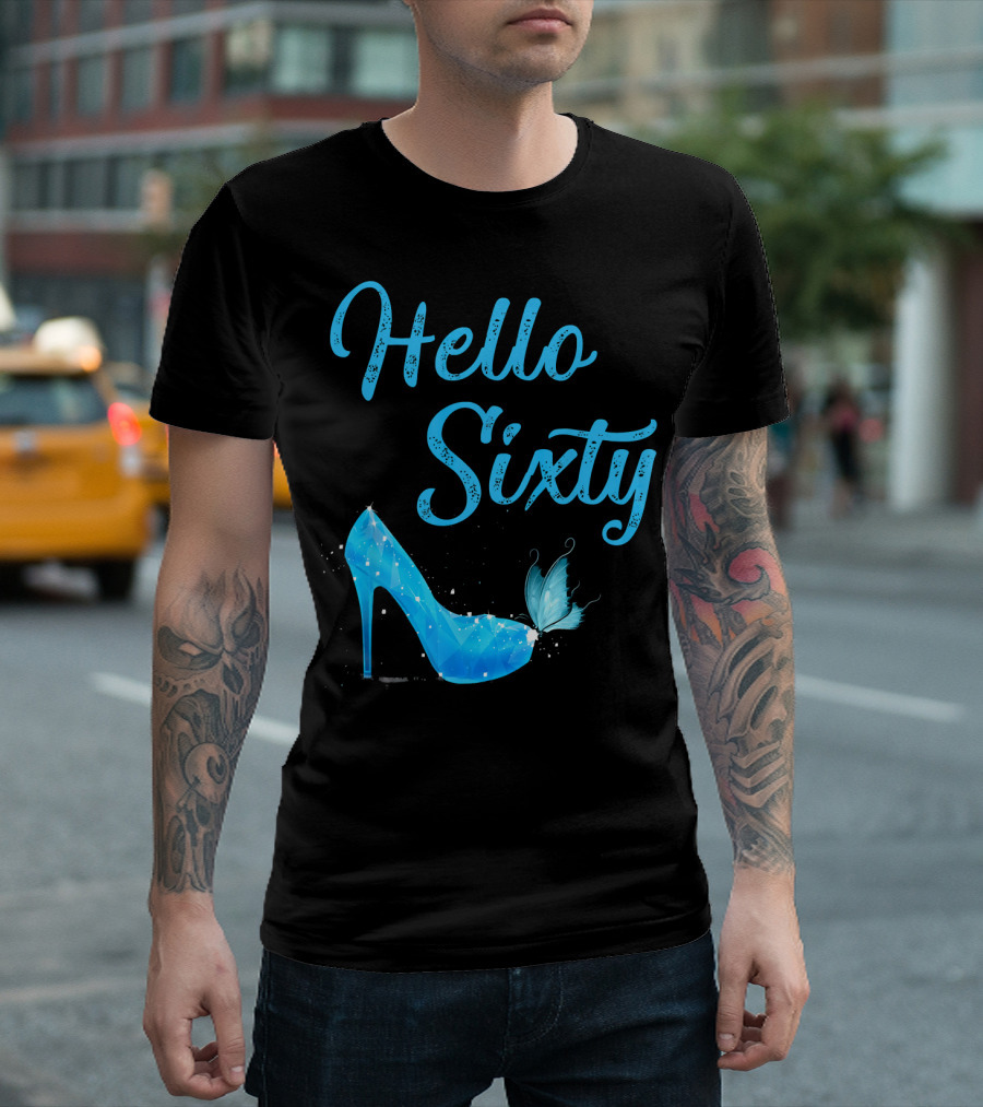Hello Sixty Butterfly High Heel 60 Years Old T-Shirt