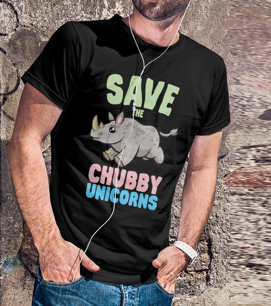 SAVE THE CHUBBY UNICORNS T-Shirt