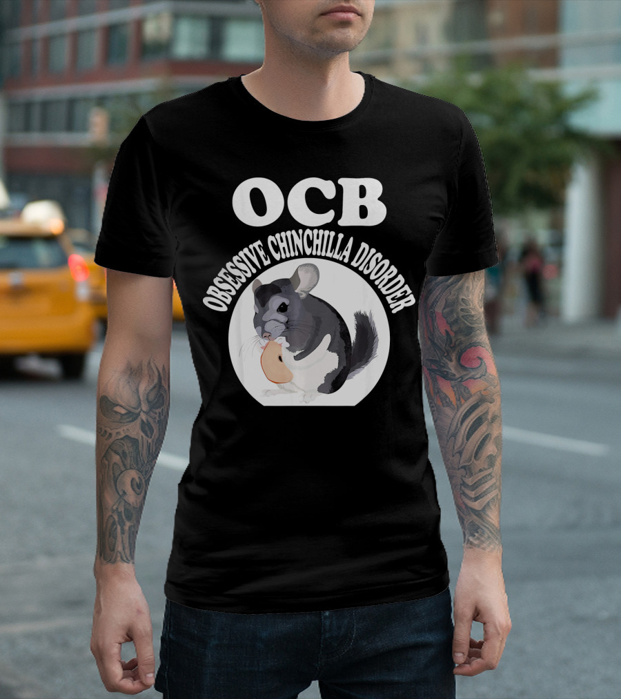 OCB Obsessive Chinchilla Disorder Fun T-Shirt
