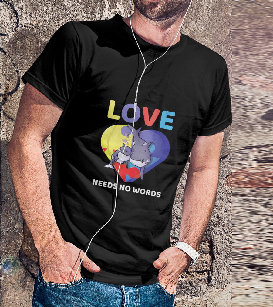 LOVE Needs No Words Autism Awareness Heart With Sharks T-Shirt