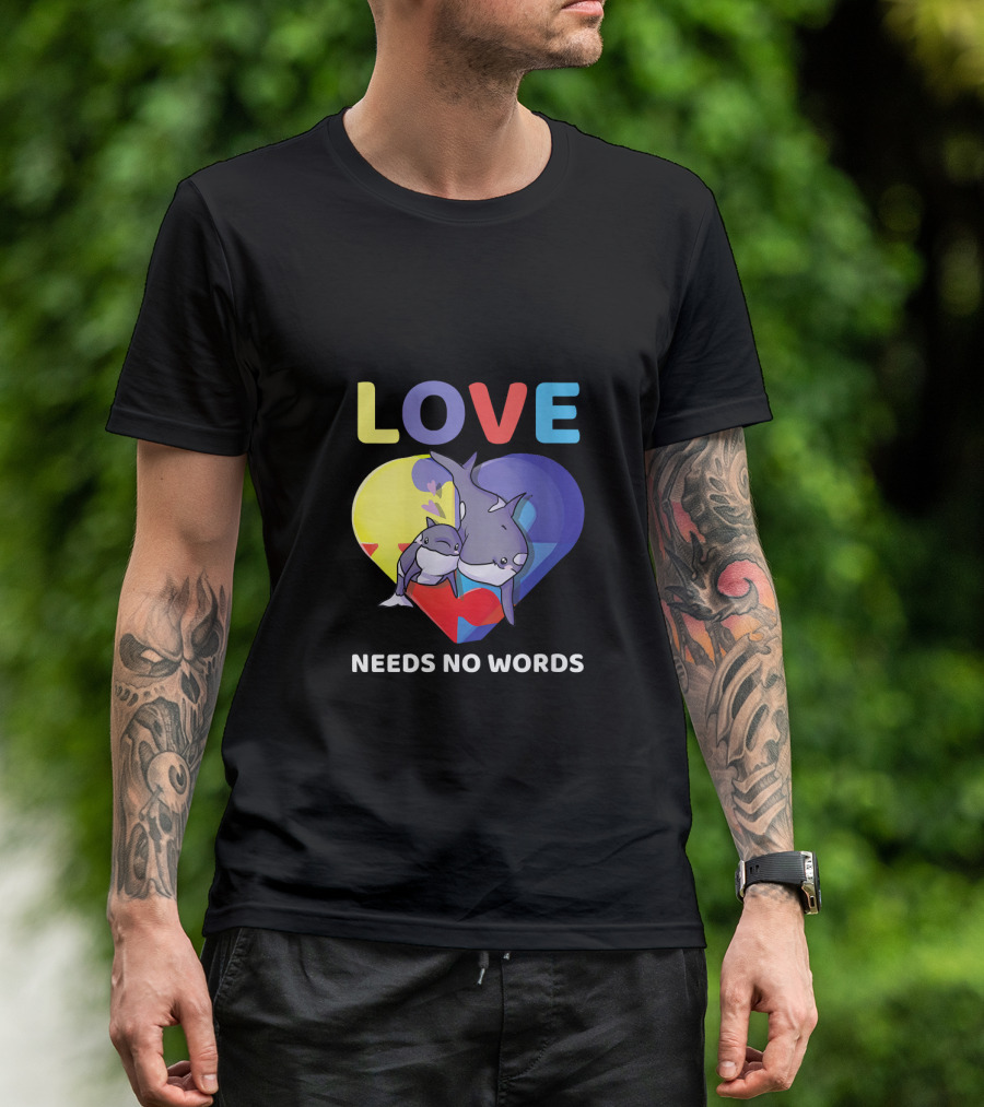 LOVE Needs No Words Autism Awareness Heart With Sharks T-Shirt
