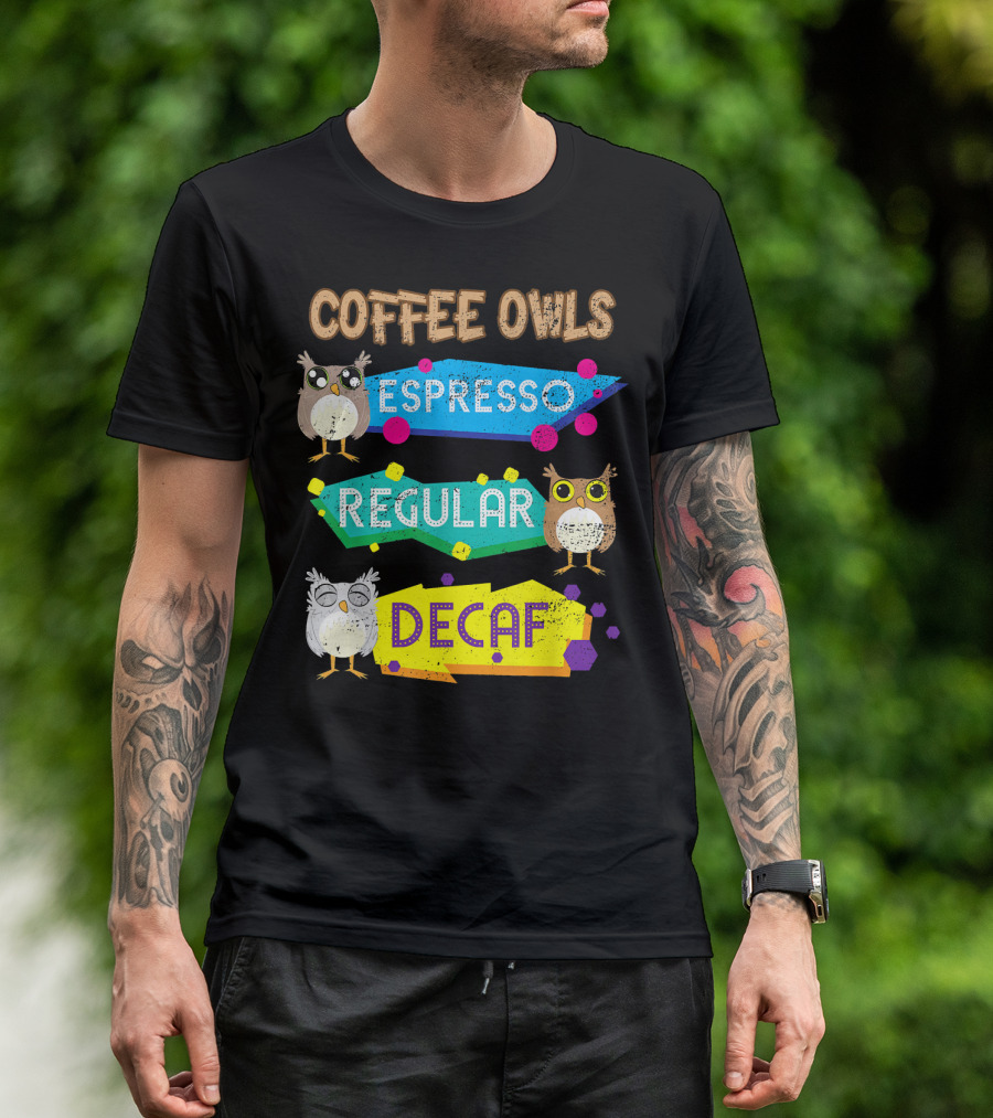 Coffee Owls Espresso Regular Decaf T-Shirt