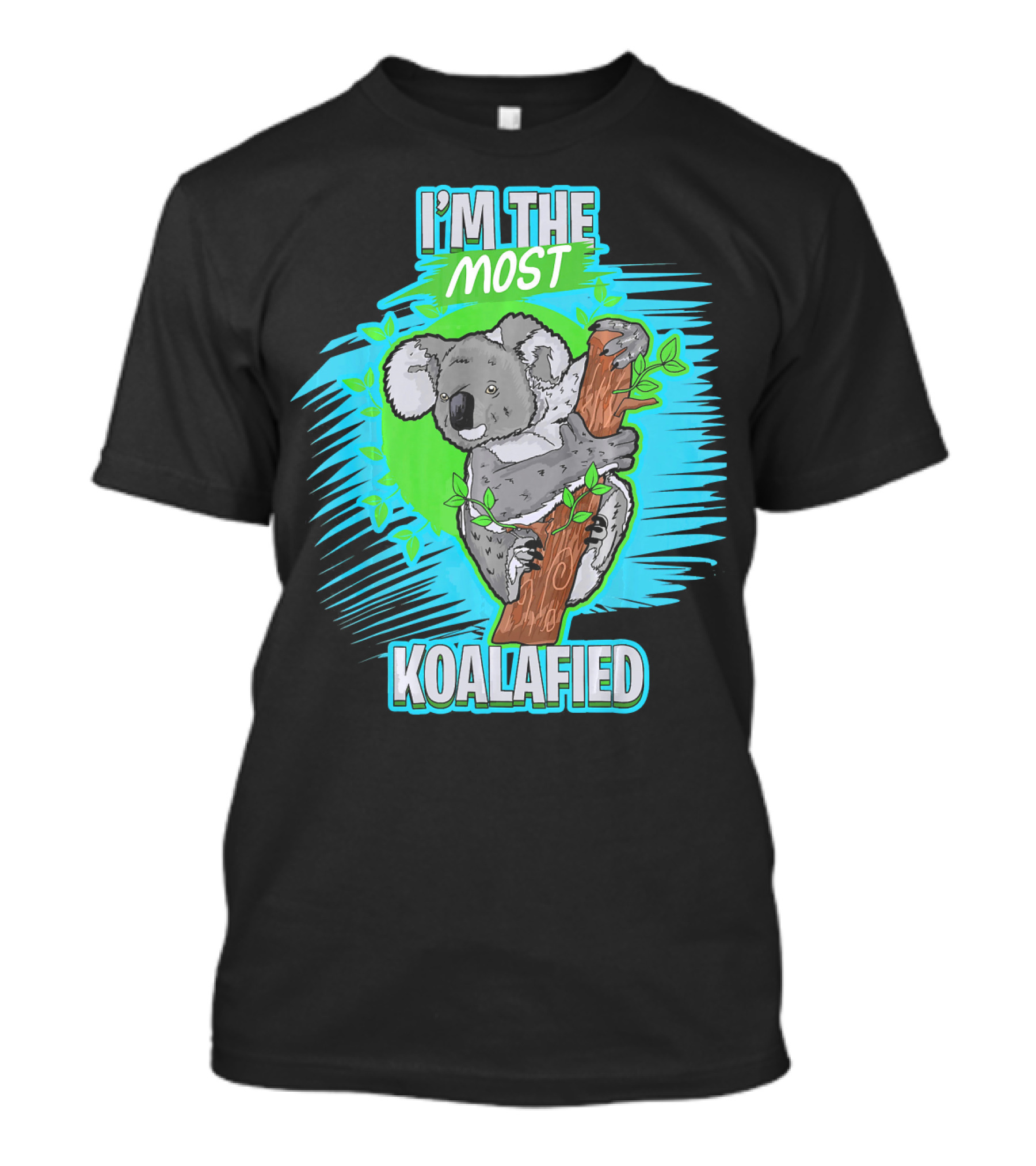 I'm The Most Koalafied Koala Bear T-Shirt