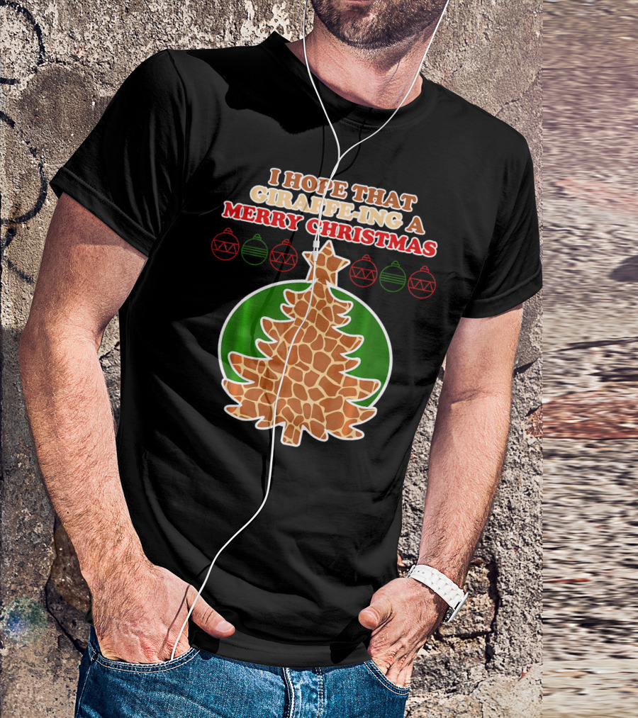 I Hope That Giraffe-ing A Merry Christmas Animal Print Christmas Tree T-Shirt