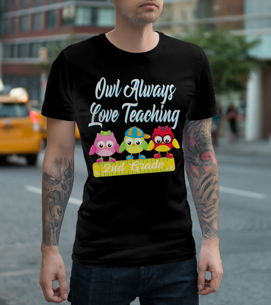 Owl Always Love Teaching 2nd Grade Cute Owl Trio on Ruler T-Shirt