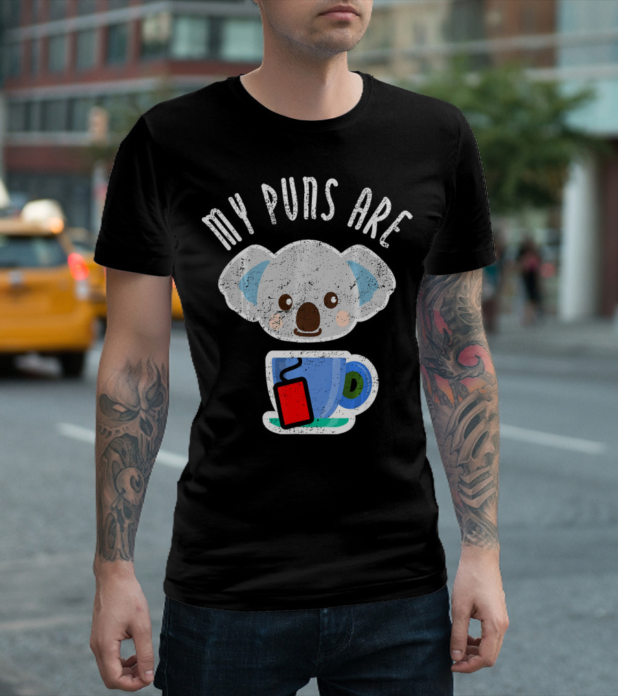 My Puns Are Koala Tea Anima T-Shirt