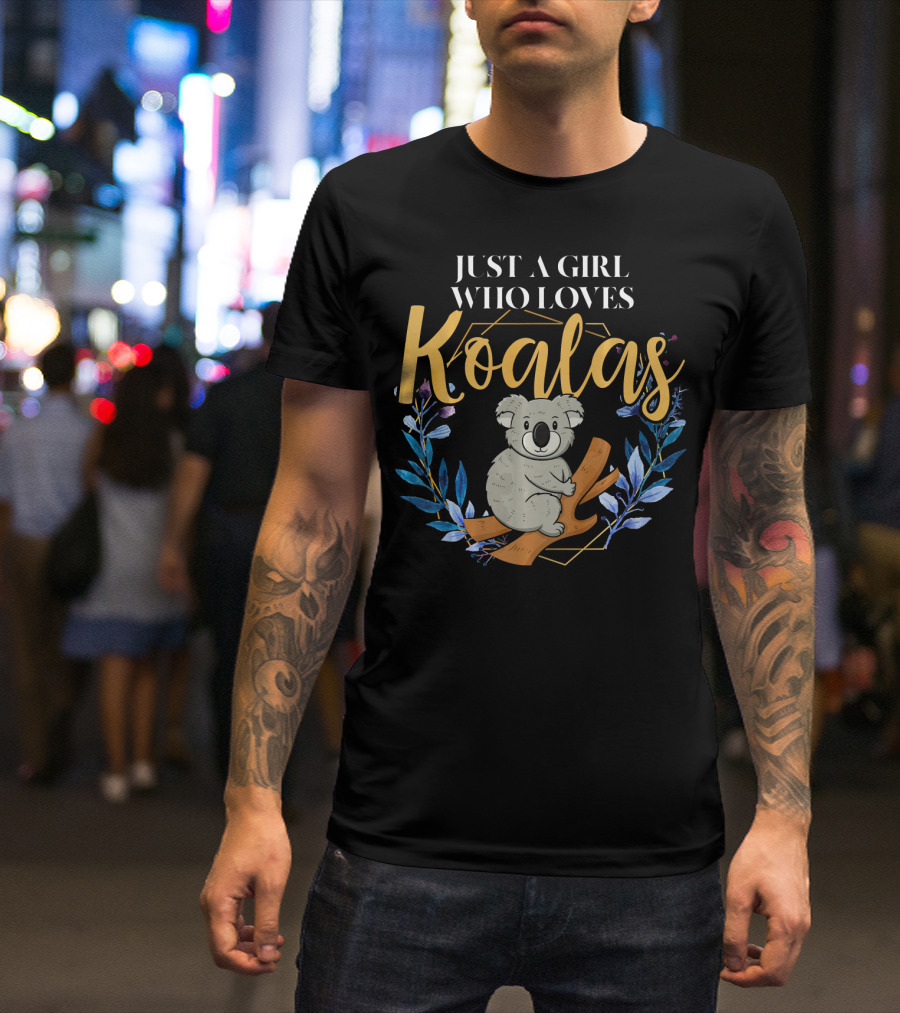Just A Girl Who Loves Koalas Animal Lover Australia Zoo Keeper T-Shirt