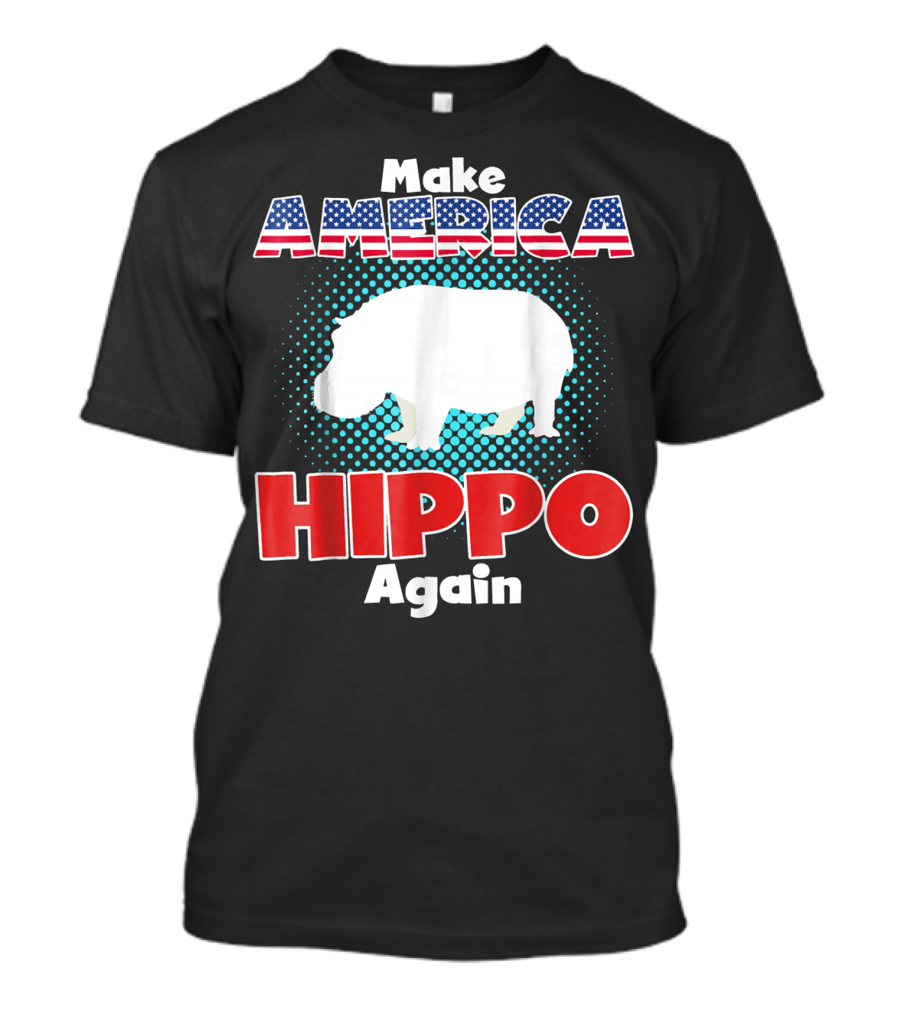 Make America Hippo Again Funny Patriotic Stars Stripes USA Colors T-Shirt