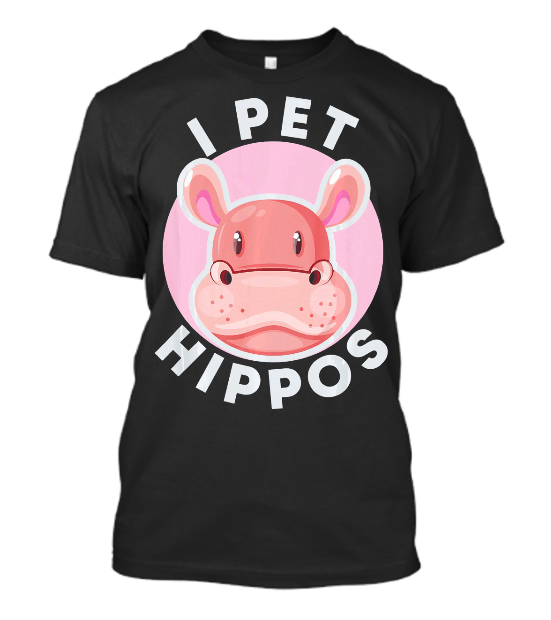 I Pet Hippos Cute Animal Head Face Kawaii T-Shirt