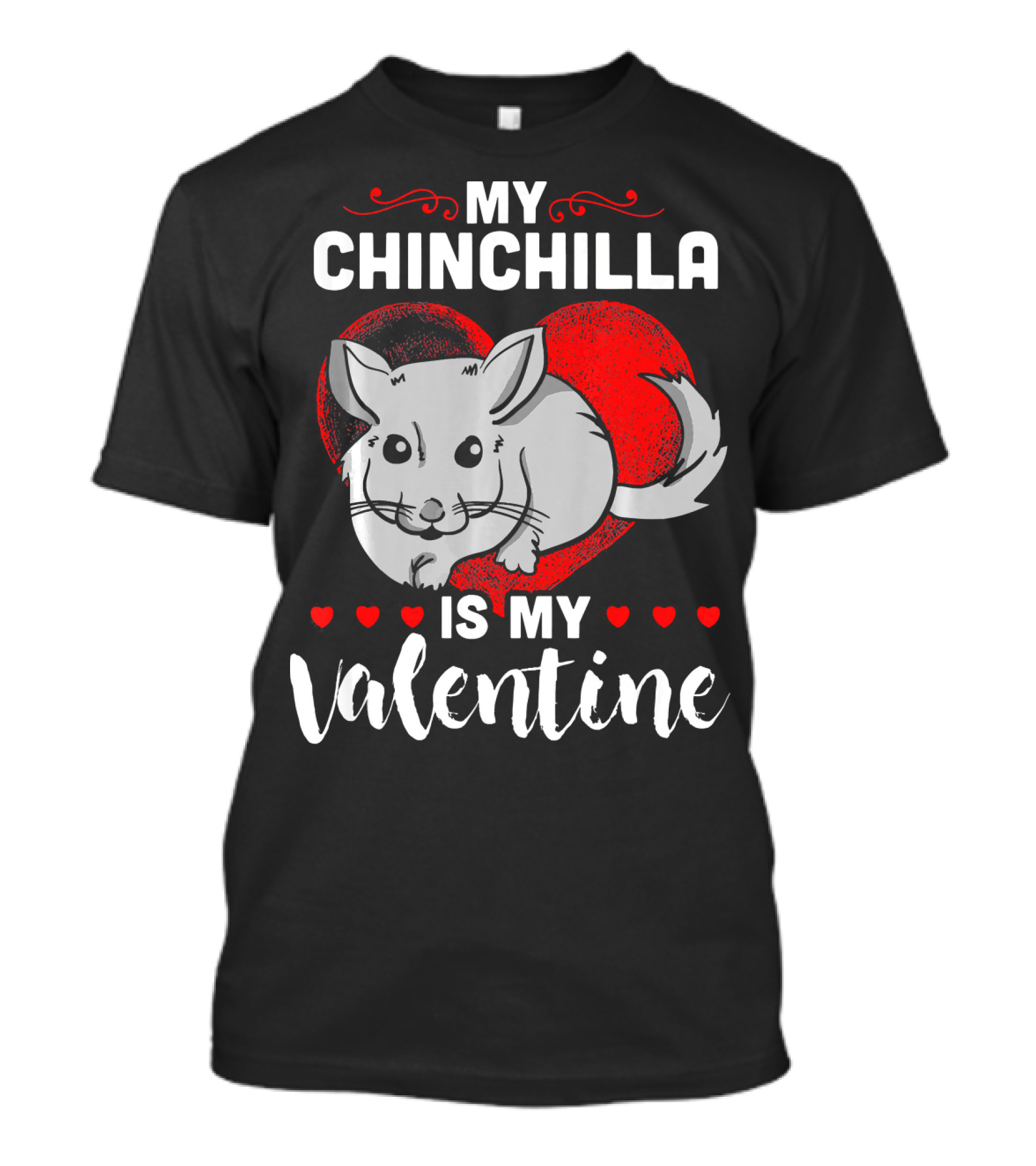 My Chinchilla Is My Valentine Heart Chinchilla Love T-Shirt