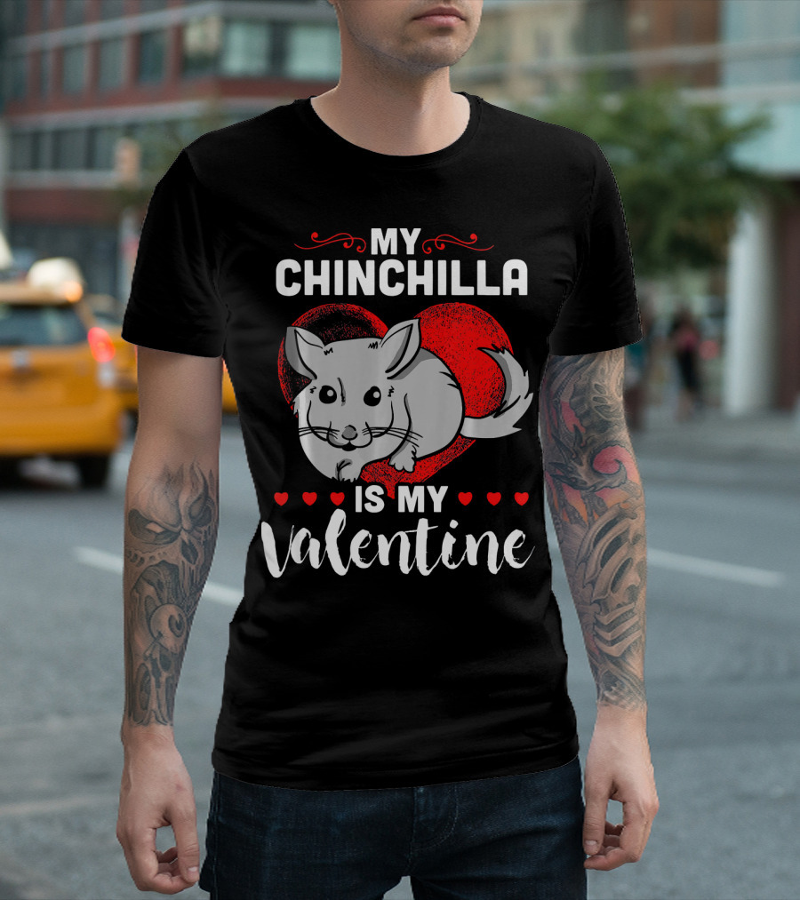 My Chinchilla Is My Valentine Heart Chinchilla Love T-Shirt