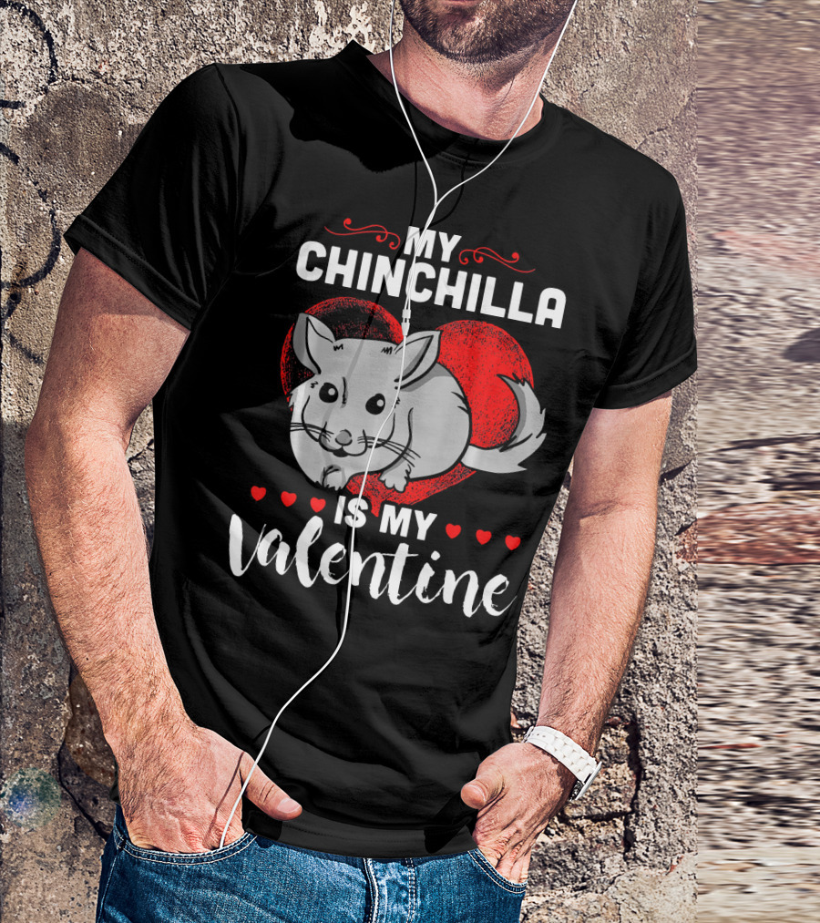 My Chinchilla Is My Valentine Heart Chinchilla Love T-Shirt