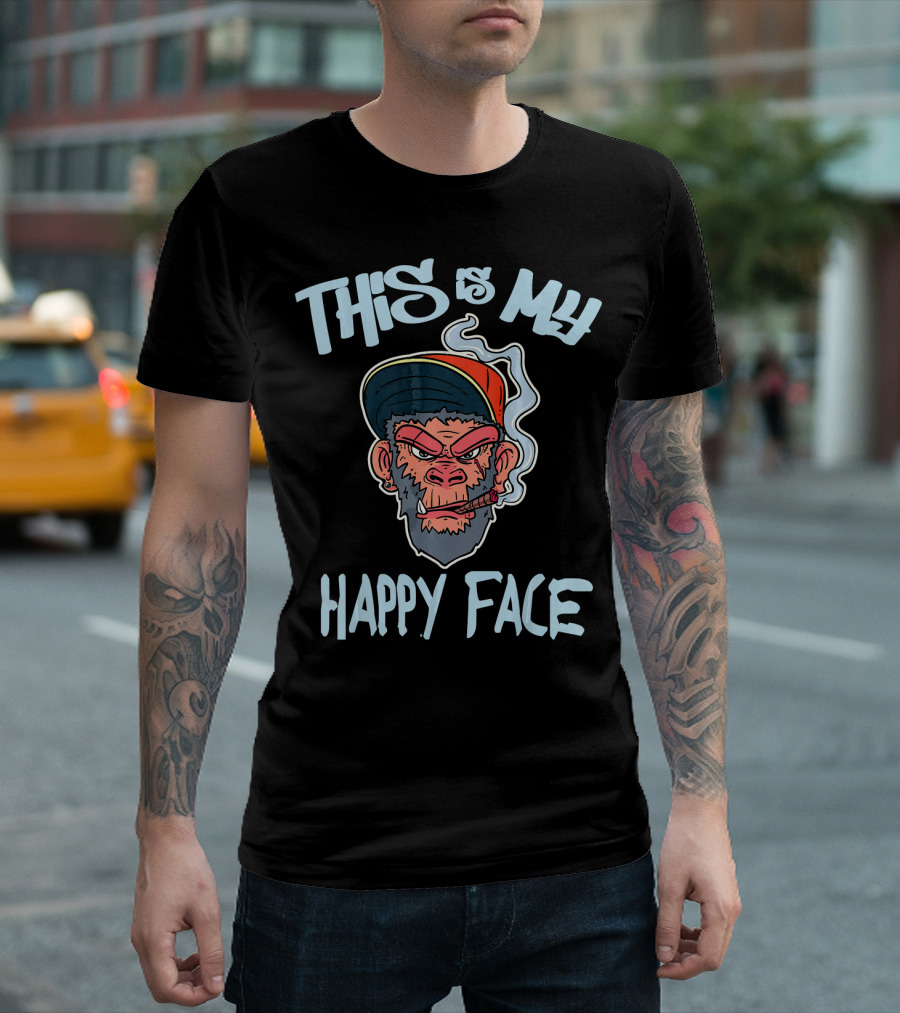 THIS IS MY HAPPY FACE Monkey Smoking Cigar Bad Chimpan T-Shirt