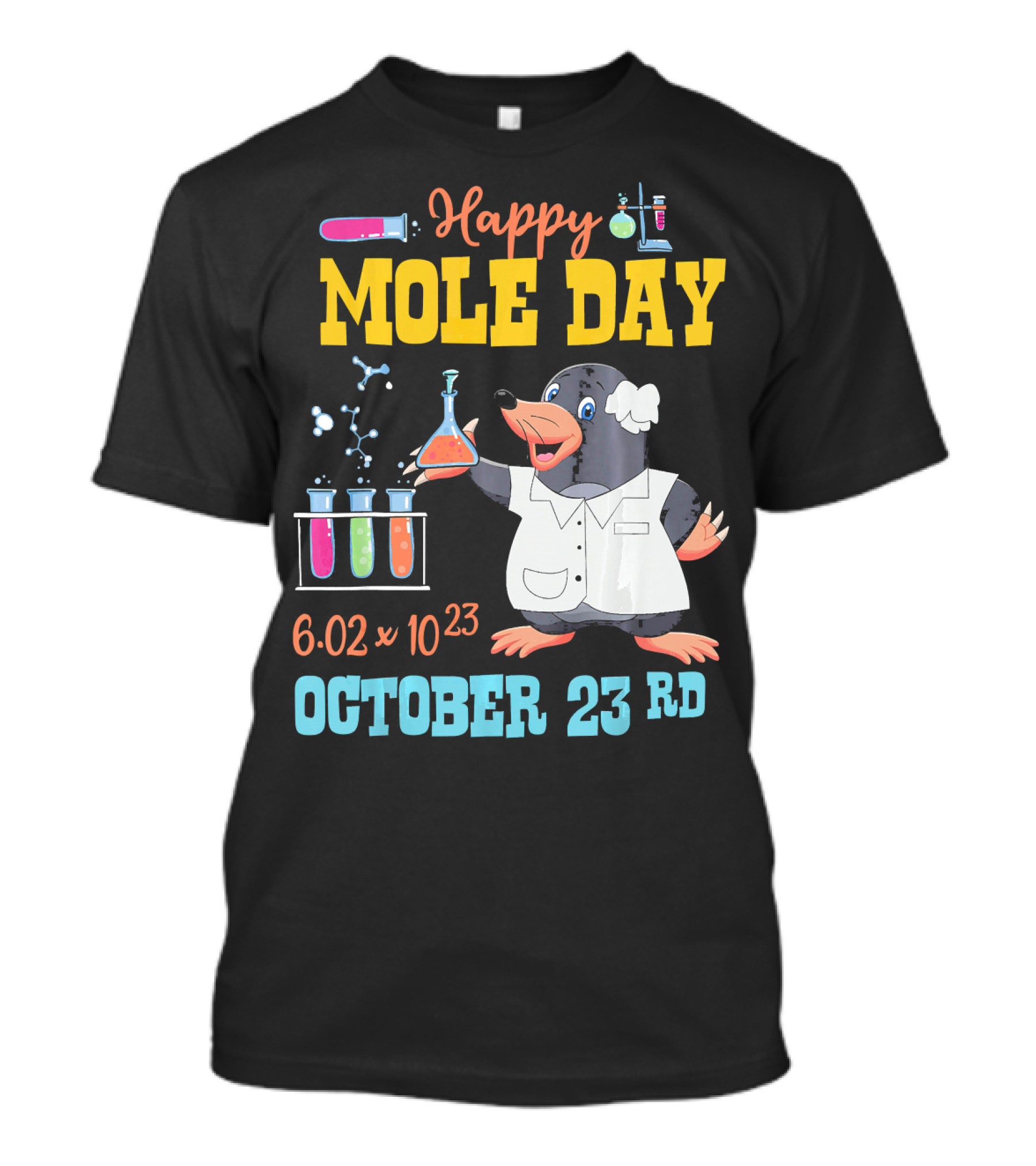 Happy Mole Day October 23rd Science 6.02 X 10²³ Chemistry Mole Cartoon T-Shirt