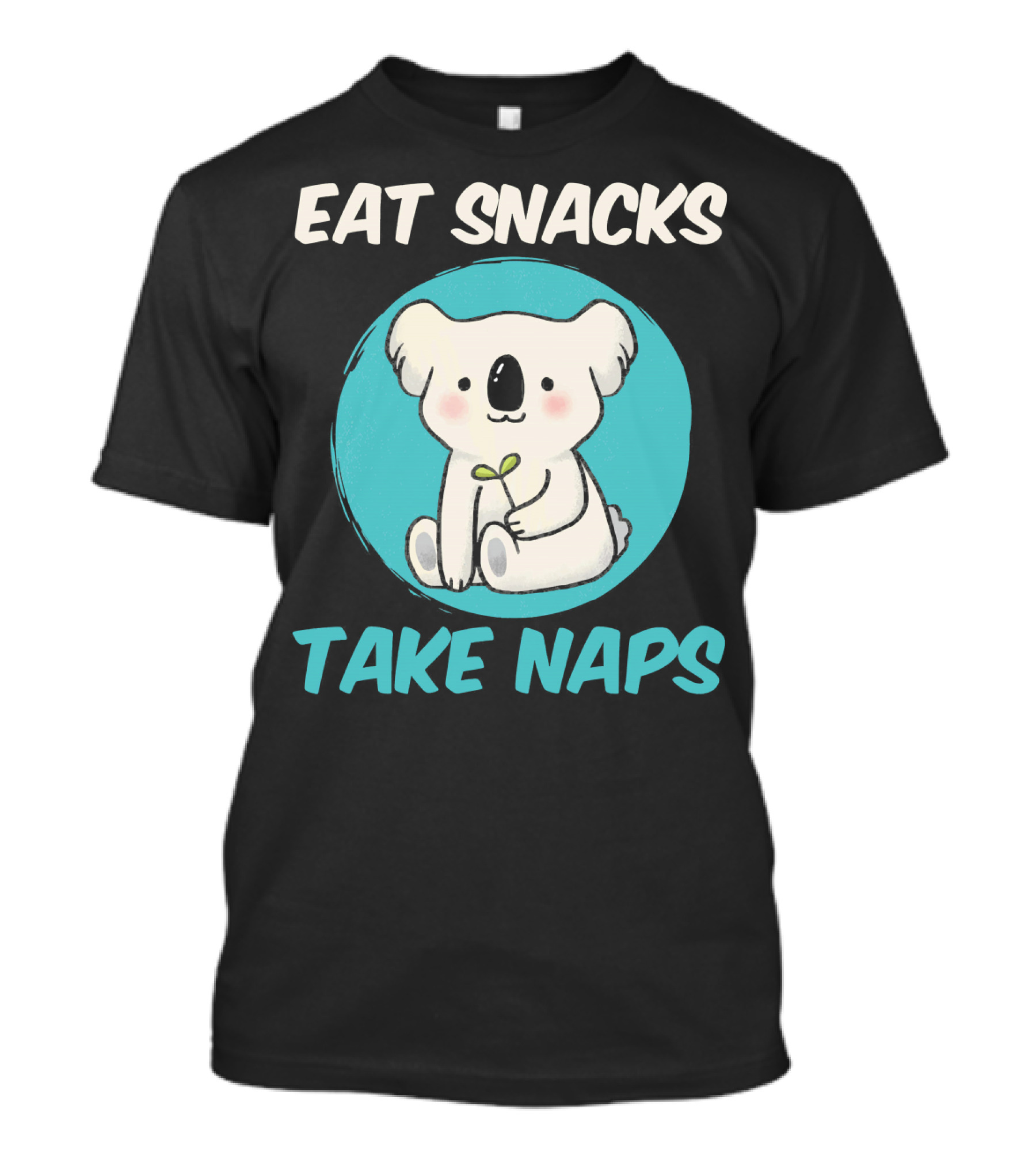 Eat Snacks Take Naps Cute Koala Bear Graphic Animal Lover T-Shirt