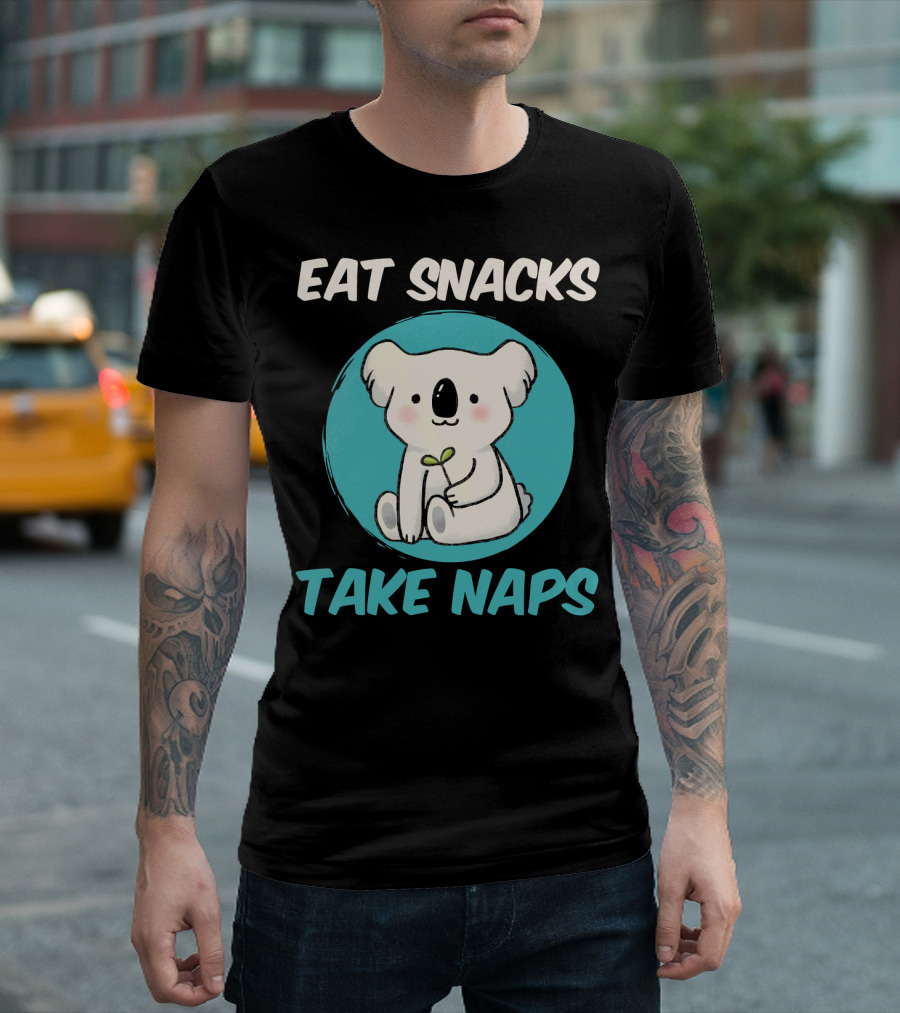 Eat Snacks Take Naps Cute Koala Bear Graphic Animal Lover T-Shirt