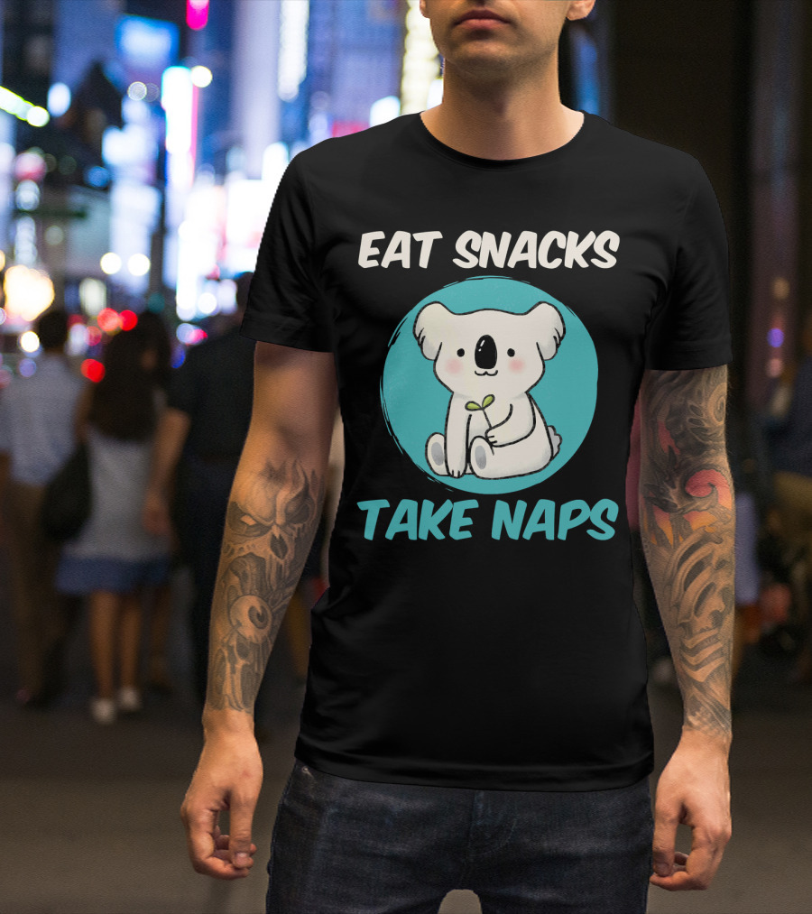 Eat Snacks Take Naps Cute Koala Bear Graphic Animal Lover T-Shirt