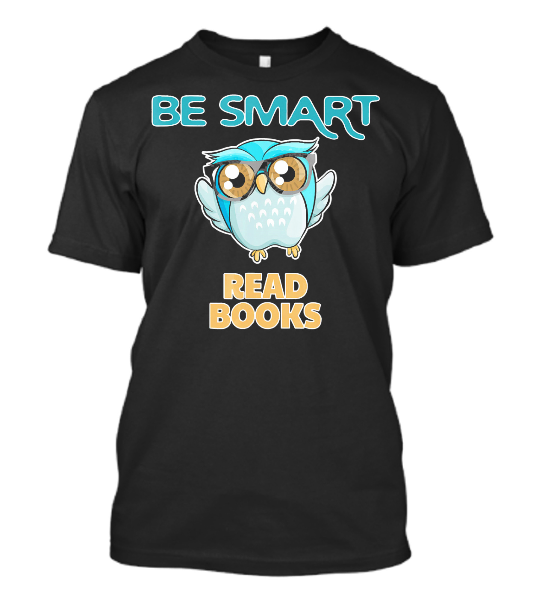 BE SMART READ BOOKS Study Owl With Glasses T-Shirt