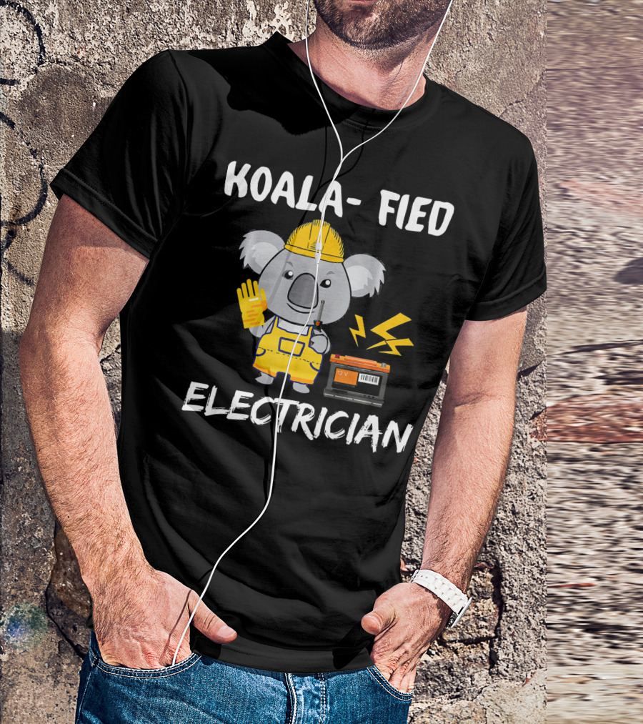 Koala-Fied Electrician Cute Koala Animal Puns T-Shirt