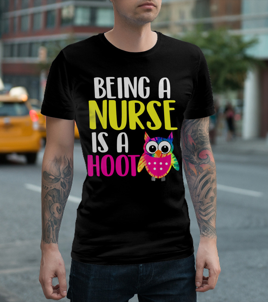 Being a Nurse Is a Hoot with Colorful Owl Nursing RN T-Shirt