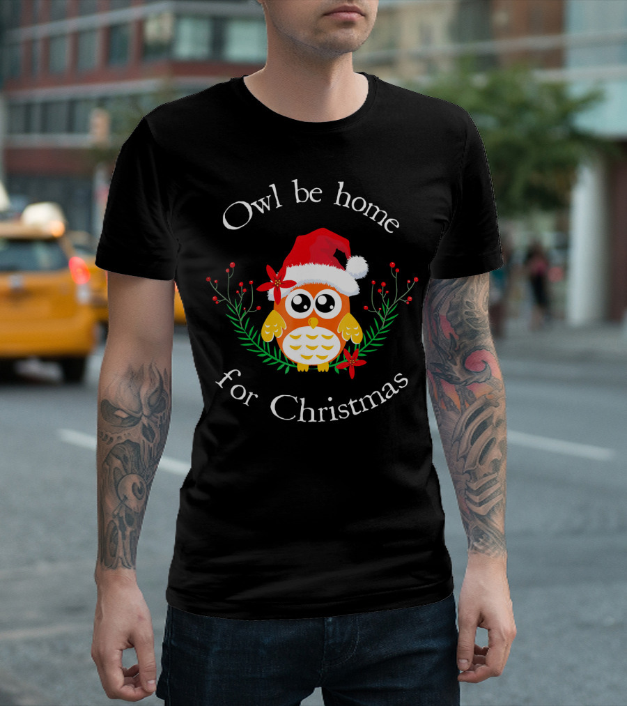 Owl Be Home For Christmas Cute Owl Santa Hat Holiday T-Shirt