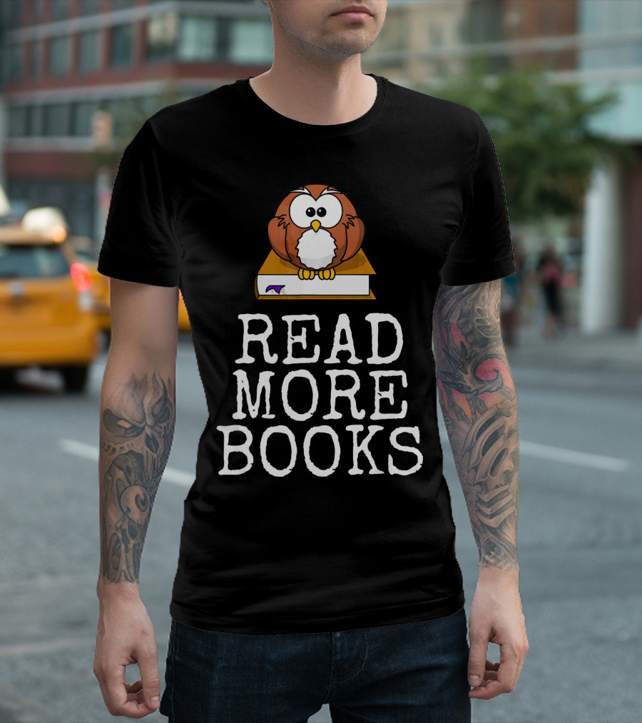A Random Owl Sitting on Book Urging to READ MORE BOOKS T-Shirt