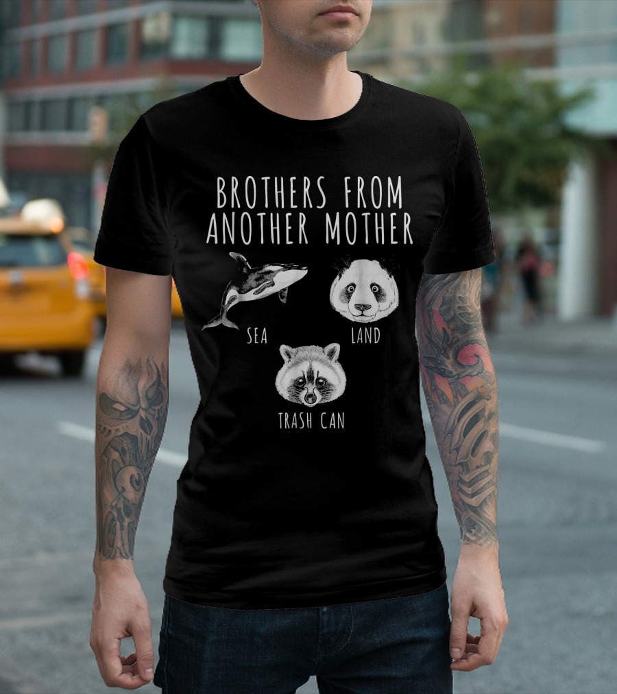 Brothers From Another Mother Orca Sea Panda Land Raccoon Trash Can T-Shirt