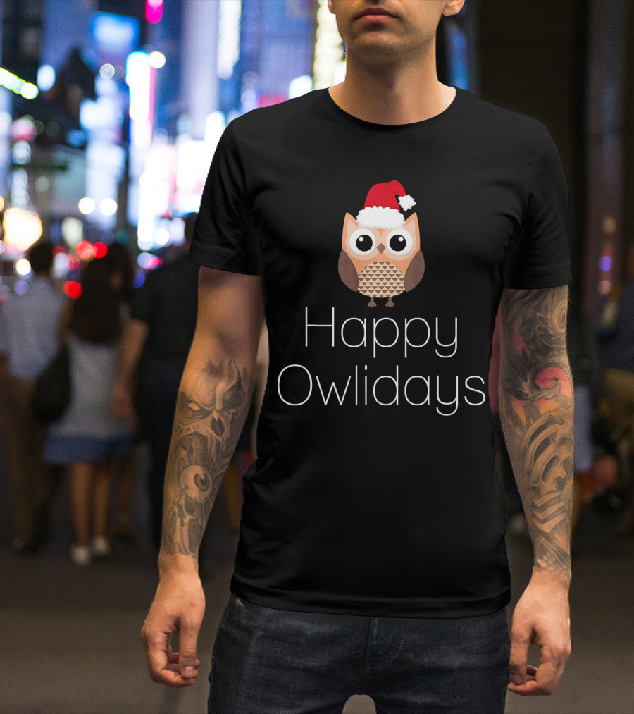 Happy Owlidays Christmas Owl Festive Holiday T-Shirt