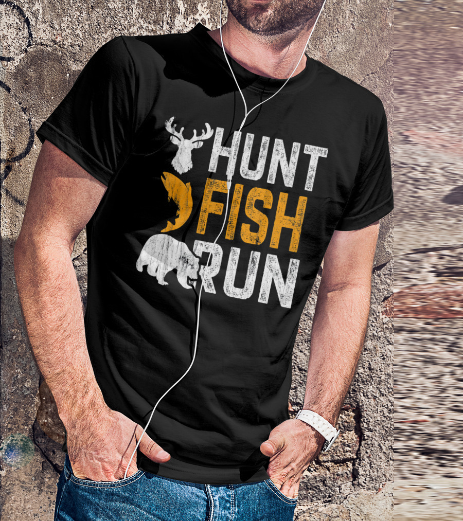 Hunt Fish Run Bear Deer Salmon Hunting Fishing T-Shirt