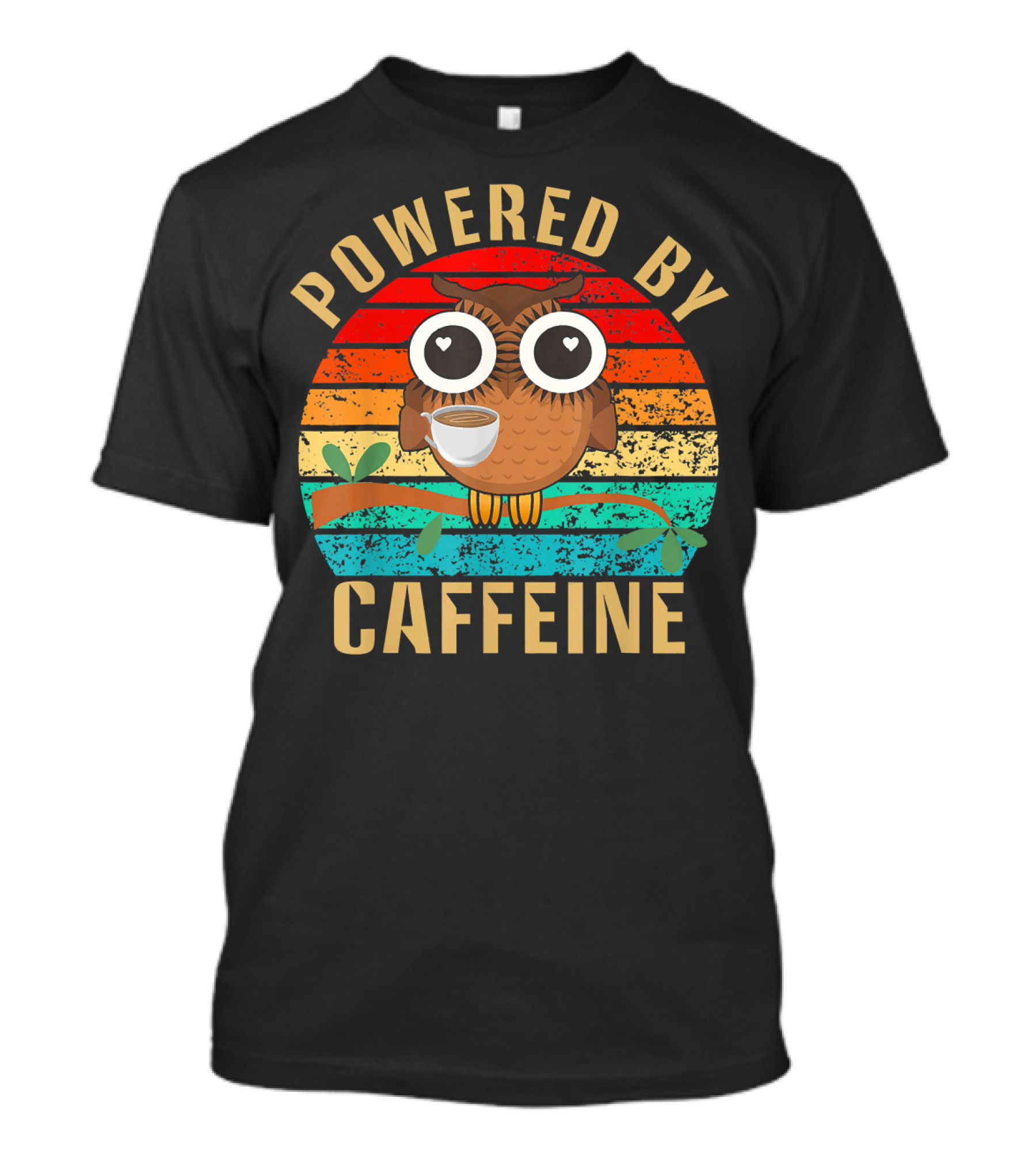 Powered By Caffeine Funny Coffee Owls Lover T-Shirt