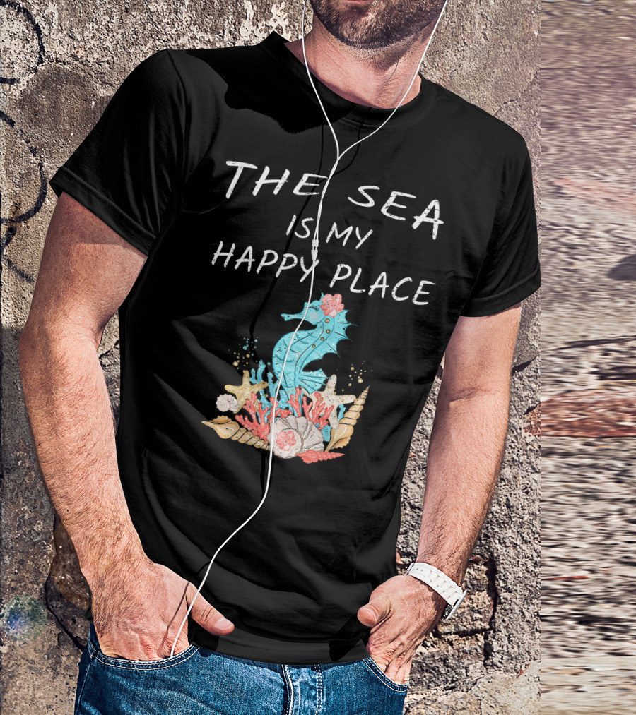 The Sea Is My Happy Place Seahorse Coral Shells T-Shirt